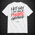 Not Shy, I Just Have a Psychotic Girlfriend